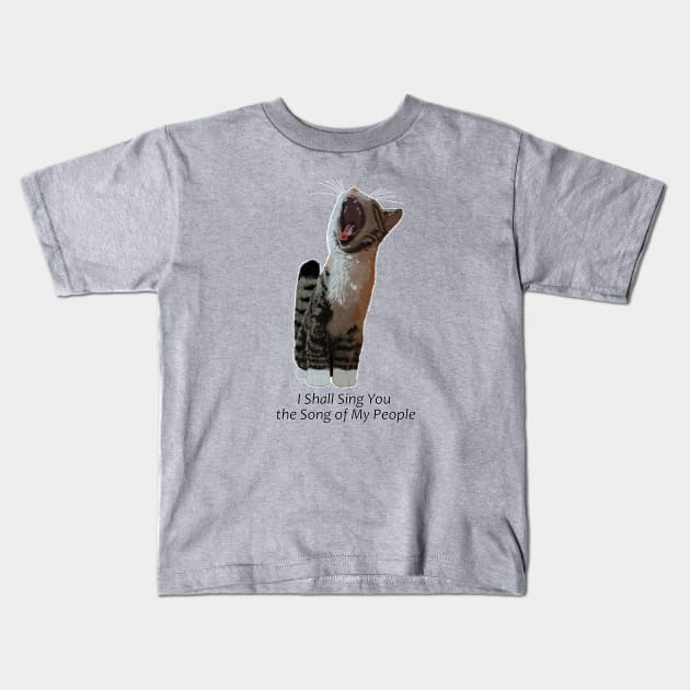 I shall sing you the song of my people Kids T-Shirt by NinjaFerretCreative